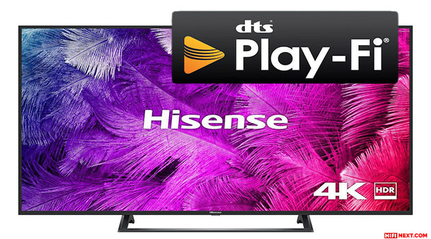 Hisense products will support DTS Play-Fi